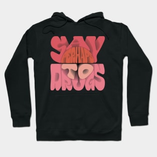 Say Perhaps To Drugs Retro 3D Style Hoodie